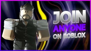 NEW How to Join Anyone on Roblox in 2024 JOIN PEOPLE WITH JOINS OFF [upl. by Benny481]