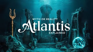 The Lost City of Atlantis Myth or Reality Explainedquot  Full Video History Explained [upl. by Aihsenek176]