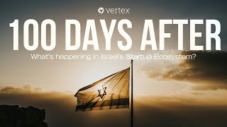 The Startup Nation 100 Days After Israel Startup Ecosystem 2024 Outlook [upl. by Marissa625]