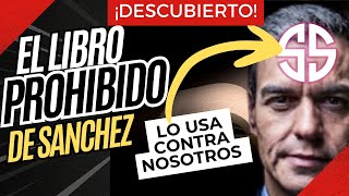 EL ⚠️quotLIBRO PROHIBIDOquot⚠️QUE USA SÁNCHEZ PARA MANIPULARNOS [upl. by Merow]