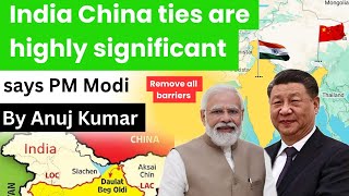 India China ties are highly significant  India China ties  Galwan valley  Current Affairs [upl. by Hartley]