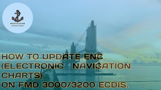 HOW TO UPDATE ELECTRONIC NAVIGATION CHARTS ON FURUNO FMD 30003200 ECDIS [upl. by Flor995]