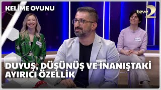 Duyuş düşünüş ve inanıştaki ayırıcı özellik  Kelime Oyunu [upl. by Eidnim]