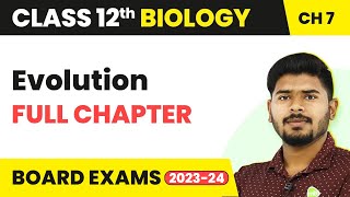 Evolution  Full Chapter Explanation  Class 12 Biology Chapter 7  202223 [upl. by Mauricio927]