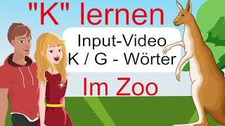 quotkquot lernen  InputVideo mit kgWörtern für Kinder Lernprozess unterstützen Leila  Leon im Zoo [upl. by Notaek]