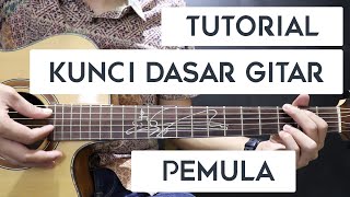 Kunci Gitar BELAJAR KUNCI DASAR GITAR UNTUK PEMULA [upl. by Nyrmac]