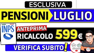 INPS CAMBIA IMPORTI ⚠️ PENSIONI LUGLIO 2023 ➜ RICALCOLO in corso VERIFICA ANTICIPO AUMENTI 572€ 599€ [upl. by Aloisius]