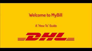 DHL  MyBill  A How to Guide [upl. by Aluap]