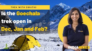 Is The Goechala Trek Open In December January amp February  Is It A Good Idea To Do It  Indiahikes [upl. by Trey]