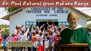 Fr Paul Stewarts Powerful Reflections Returning from Nakuru Kenya [upl. by Pete619]