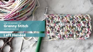 🧶 Learn How to Crochet the Granny Stitch  StepbyStep Tutorial  Left Haded [upl. by Inalawi]