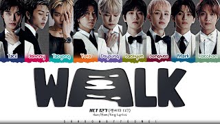 NCT 127 WALK Lyrics 엔시티 127 삐그덕 가사 Color Coded HanRomEng  ShadowByYoongi [upl. by Noteek]