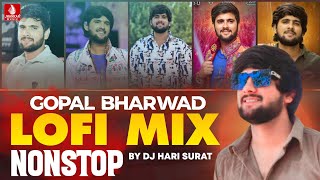 Gopal Bharwad Lofi Mix Non Stop 2024  New Top Hit song 2024  New Gujarati Lofi Mix Non Stop Song [upl. by Aihc]