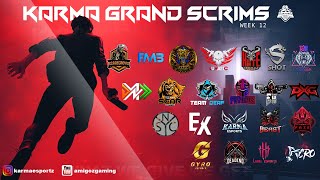 KARMA GRAND SCRIMS  WEEK 12  DAY 1 [upl. by Lipinski]