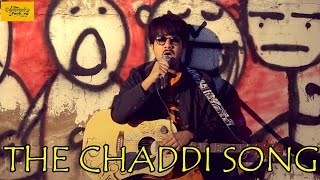 THE CHADDI SONG LET HER GO PARODY [upl. by Sill]