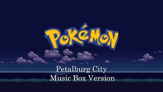 Petalburg City  Pokémon Ruby Sapphire amp Emerald  Music Box 1 Hour Loop [upl. by Havelock937]