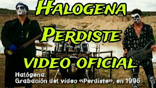 Halogena  Perdiste Video Clip [upl. by Swinton693]