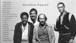 The Very Best of Weather Report  Weather Report Greatest Hits Full Album [upl. by Aivatnwahs]