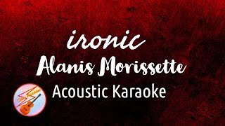 Ironic  Alanis Morissette  Acoustic karaoke [upl. by Duarte718]