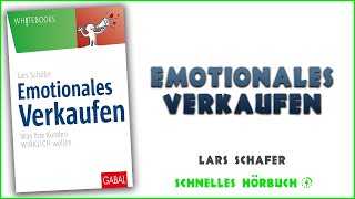 Emotionales Verkaufen  Lars Schäfer Hörbuch auf Deutsch [upl. by Sible]