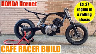 Honda Hornet Café Racer Budget Build  Episode 27 Engine into the frame amp getting a rolling chassis [upl. by Sathrum]