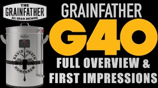 Grainfather G40 Full Overview and First Impressions for Homebrewers [upl. by Voss]