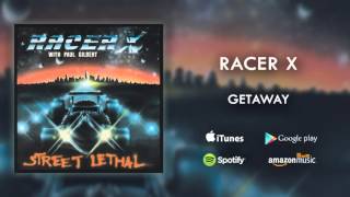 Racer X  Getaway Official Audio [upl. by Ahtreb]