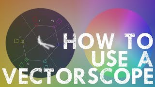 How to read a Vectorscope [upl. by Atsirt]