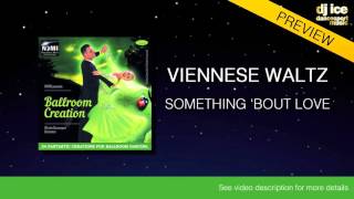 VIENNESE WALTZ  Dj Ice  Something Bout Love 59 BPM [upl. by Ardnwahsal]