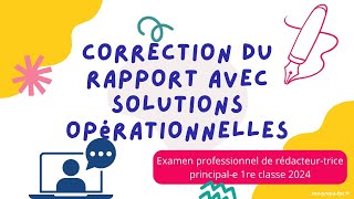 Correction du rapport avec propositions  examen pro rédacteur principal de 1re classe RP1 2024 [upl. by Ainelec]