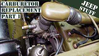 Willys Jeep carburetor replacement part 1 [upl. by Nadabus673]