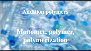 231 Monomer polymer polymerization丨Addition polymers [upl. by Dnomzed]