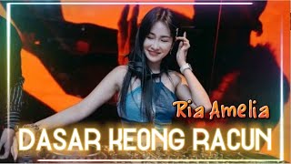 Dasar Keong Racun  Ria Amelia  Lirik Lagu [upl. by Hans]