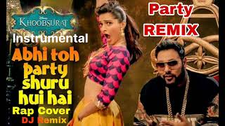 Bollywood Song  Abhi Toh Party Shuru Hui Hai Party Remix Instrumental [upl. by Ativahs]