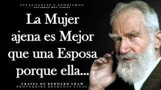 Grandes citas y dichos de Bernard Shaw sobre las cosas más importantes  Aforismos [upl. by Bethanne]