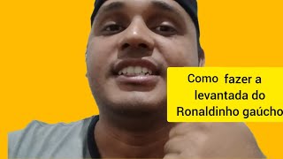 como fazer a levantada do Ronaldinho gaúcho [upl. by Sualokin]