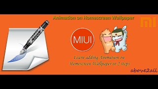 MIUI Theme Tutorial Create Animated Homescreen Wallpaper [upl. by Nwonknu]