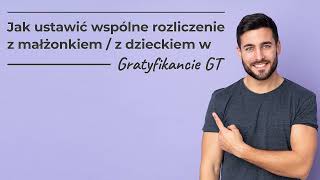 Jak ustawić wspólne rozliczenie z małżonkiem  z dzieckiem w Gratyfikancie GT [upl. by Oberstone]