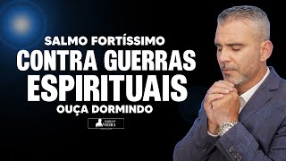 Salmo Fortíssimo para ouvir dormindo contra espíritos malignos feitiçarias invejas SALMO 144 [upl. by Booze]