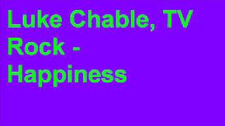 Luke Chable TV Rock  Happiness [upl. by Franckot]