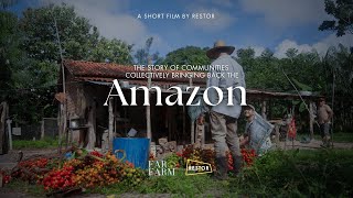 Communities Collectively Bringing Back the Amazon  A Restor Story [upl. by Aicileb749]