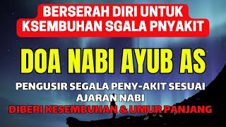 Dzikir amp Doa Nabi Ayub AS‼️ Terbukti Di Banyak Orang InsyaAllah Setelah Mendengarkan Langsung Segar [upl. by Aihtennek]