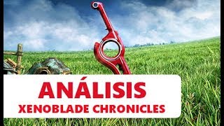 Xenoblade Chronicles  ¿EL JRPG DEFINITIVO  ANÁLISIS REVIEW Wii [upl. by Glaser284]