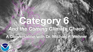 Category 6 and the Coming Climate Chaos [upl. by Hadwyn126]