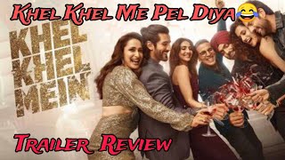 KHEL KHEL MEIN Trailer Review IIAkshay Kumar [upl. by Nireil]