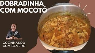 DOBRADINHA COM MOCOTÓ Severo Cozinha 11 [upl. by Eekorehc]