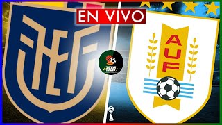 🚨 EN VIVO  ECUADOR 🆚 URUGUAY  ELIMINATORIAS SUDAMERICANAS ➤ 🏆 2026 [upl. by Ibed514]