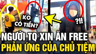 Gặp người Trung Quốc vào cửa hàng XIN ĂN chủ quán người Việt có HÀNH ĐỘNG TỬ TẾ  Tin 3 Phút [upl. by Trever]