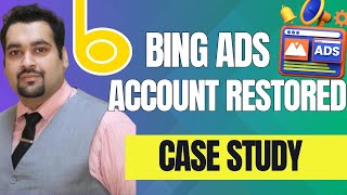 🔒 How To Restore a Suspended Microsoft Bing Ads Account 🚀  Case Study [upl. by Laiceps]