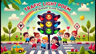 Traffic Light Poem For Nursery Class Kids [upl. by Aniroc]